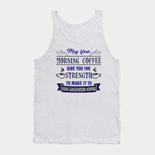 Morning Coffee Joke Tank Top